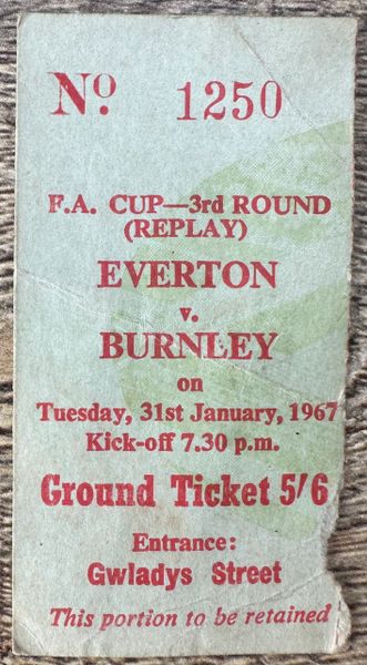 1966/67 ORIGINAL FA CUP 3RD ROUND REPLAY TICKET EVERTON V BURNLEY