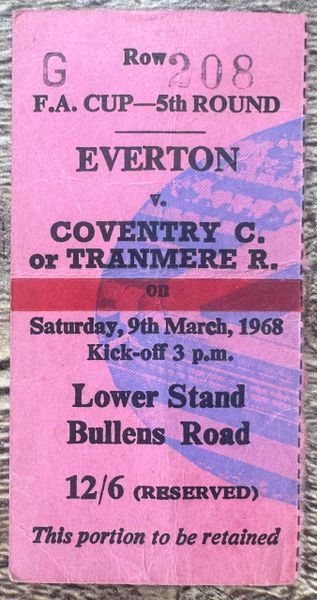 1967/68 ORIGINAL FA CUP 5TH ROUND TICKET EVERTON V TRANMERE ROVERS