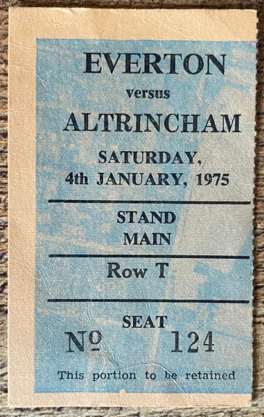 1974/75 ORIGINAL FA CUP 3RD ROUND TICKET EVERTON V ALTRINCHAM