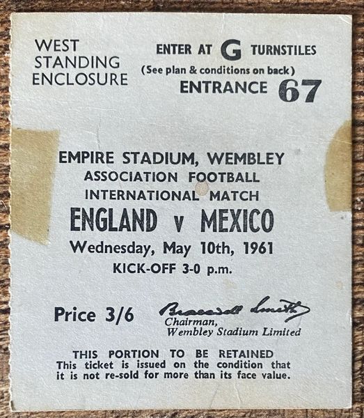 1961 INTERNATIONAL MATCH TICKET ENGLAND V MEXICO @WEMBLEY
