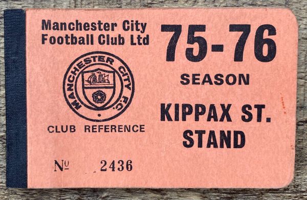 1975/76 ORIGINAL DIVISION ONE SEASON TICKET MANCHESTER CITY KIPPAX STREET