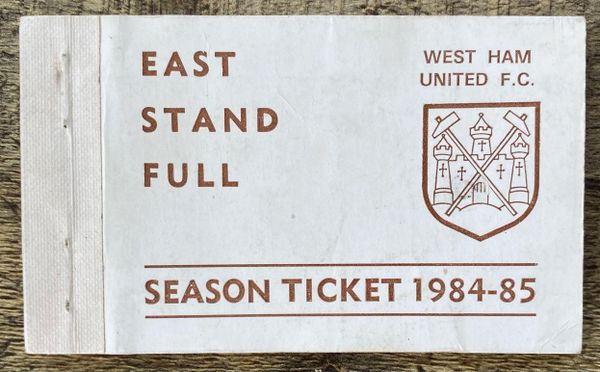 1984/85 ORIGINAL DIVISION ONE SEASON TICKET WEST HAM UNITED