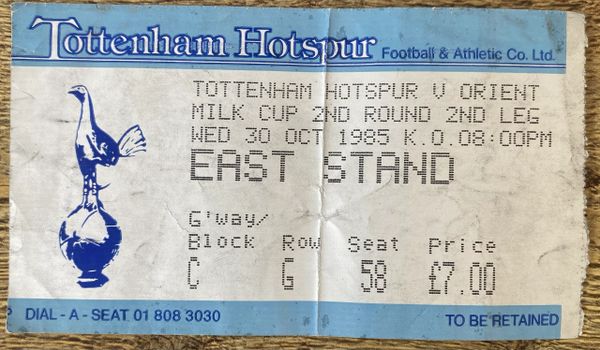 1985/86 ORIGINAL MILK CUP 2ND ROUND 2ND LEG TICKET TOTTENHAM HOTSPUR V ORIENT