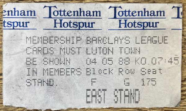 1987/88 ORIGINAL DIVISION ONE TICKET TOTTENHAM HOTSPUR V LUTON TOWN