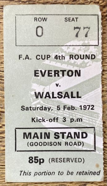 1971/72 ORIGINAL FA CUP 4TH ROUND TICKET EVERTON V WALSALL