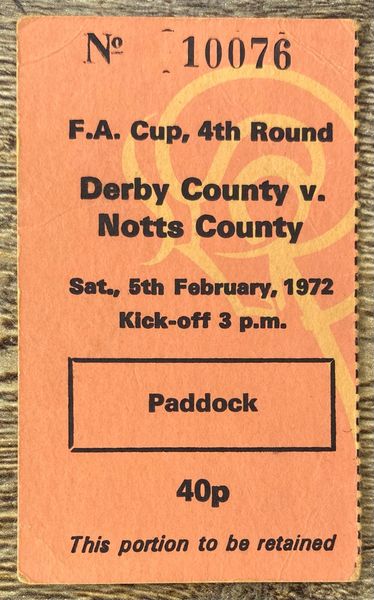 1971/72 ORIGINAL FA CUP 4TH ROUND TICKET DERBY COUNTY V NOTTS COUNTY