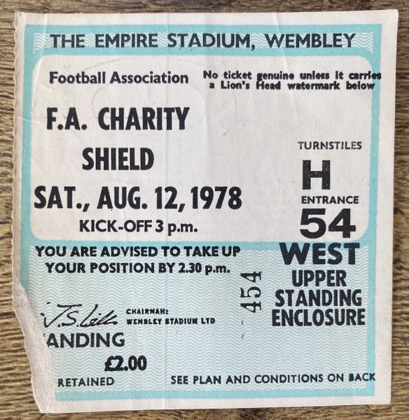 1978 ORIGINAL CHARITY SHIELD TICKET IPSWICH TOWN V NOTTINGHAM FOREST (FOREST ALLOCATION)