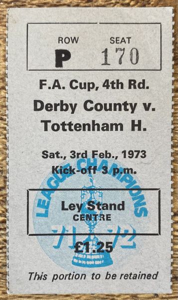 1972/73 ORIGINAL FA CUP 4TH ROUND TICKET DERBY COUNTY V TOTTENHAM HOTSPUR