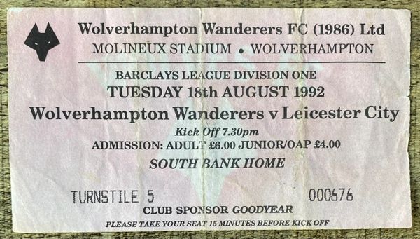 1992/93 ORIGINAL DIVISION ONE TICKET WOLVERHAMPTON WANDERERS V LEICESTER CITY