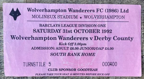 1992/93 ORIGINAL DIVISION ONE TICKET WOLVERHAMPTON WANDERERS V DERBY COUNTY