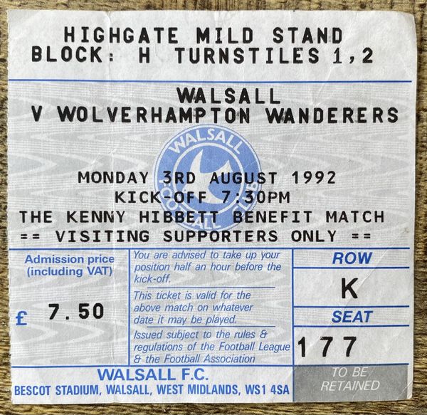 1992 ORIGINAL KENNY HIBBITT BENEFIT MATCH TICKET WALSALL V WOLVERHAMPTON WANDERERS (WOLVES ALLOCATION)