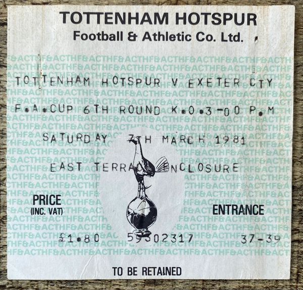 1980/81 ORIGINAL FA CUP 6TH ROUND TICKET TOTTENHAM HOTSPUR V EXETER CITY