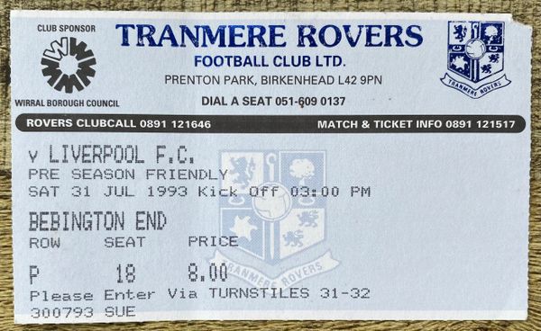 1993 ORIGINAL PRE SEASON MATCH TICKET TRANMERE ROVERS V LIVERPOOL