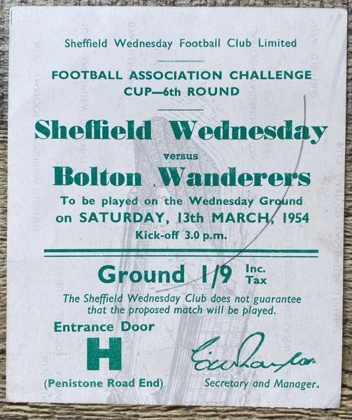 1953/54 ORIGINAL FA CUP 6TH ROUND TICKET SHEFFIELD WEDNESDAY V BOLTON WANDERERS