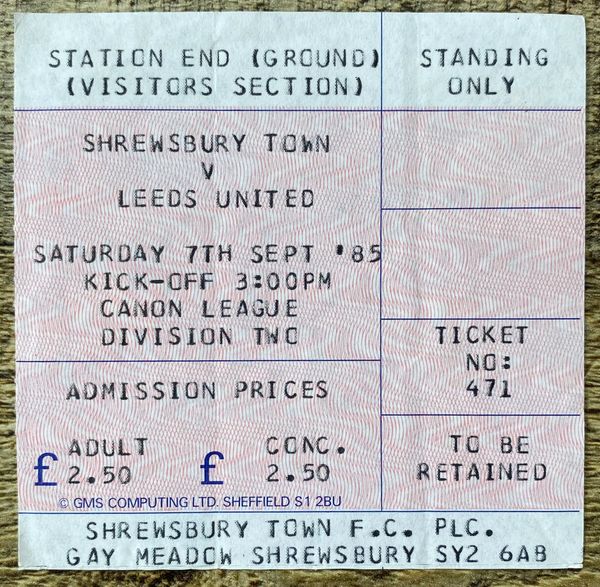 1985/86 ORIGINAL DIVISION TWO TICKET SHREWSBURY TOWN V LEEDS UNITED (LEEDS UTD ALLOCATION)