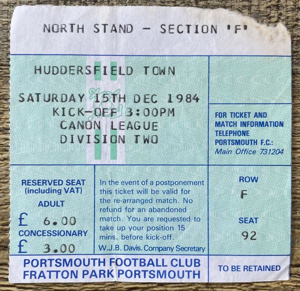 1984/85 ORIGINAL DIVISION TWO TICKET PORTSMOUTH V HUDDERSFIELD TOWN