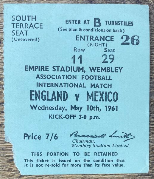 1961 INTERNATIONAL MATCH TICKET ENGLAND V MEXICO @WEMBLEY