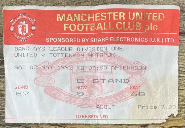 1991/92 ORIGINAL DIVISION ONE TICKET MANCHESTER UNITED V TOTTENHAM HOTSPUR