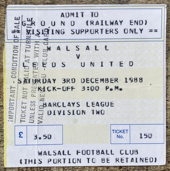 1988/89 ORIGINAL DIVISION TWO TICKET WALSALL V LEEDS UNITED (LEEDS ALLOCATION)
