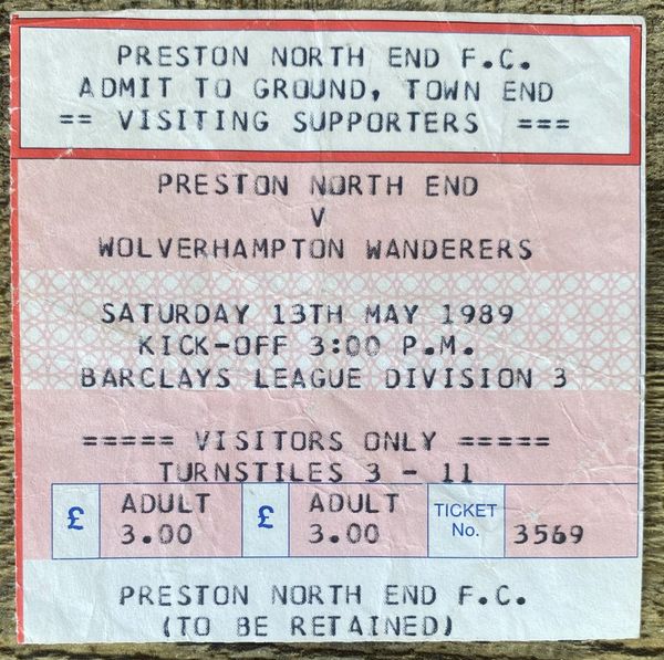 1988/89 ORIGINAL DIVISION THREE TICKET PRESTON NORTH END V WOLVERHAMPTON WANDERERS (WOLVES ALLOCATION)