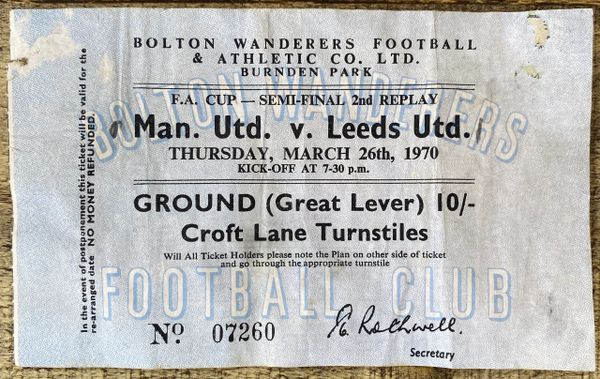 1970 ORIGINAL FA CUP SEMI FINAL 2ND REPLAY TICKET MANCHESTER UNITED V LEEDS UNITED @ BURNDEN PARK