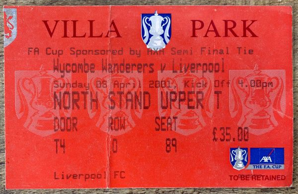 2001 ORIGINAL FA CUP SEMI FINAL TICKET LIVERPOOL V WYCOMBE WANDERERS @VILLA PARK (LIVERPOOL ALLOCATION)