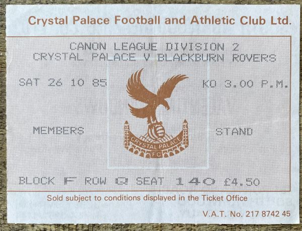 1985/86 ORIGINAL DIVISION TWO TICKET CRYSTAL PALACE V BLACKBURN ROVERS