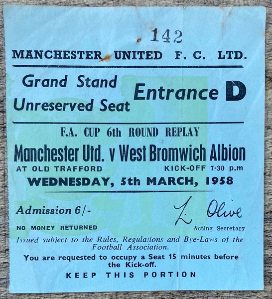 1957/58 ORIGINAL FA CUP 6TH ROUND REPLAY TICKET MANCHESTER UNITED V WEST BROMWICH ALBION