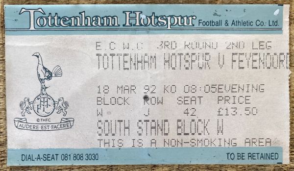 1991/92 ORIGINAL EUROPEAN CUP WINNERS CUP QUARTER FINAL 2ND LEG TICKET TOTTENHAM HOTSPUR V FEYENOORD