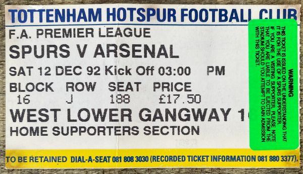 1992/93 ORIGINAL PREMIER LEAGUE TICKET TOTTENHAM HOTSPUR V ARSENAL