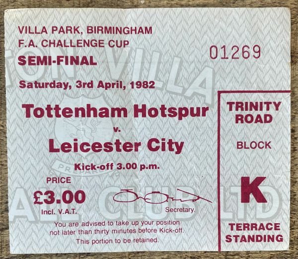 1982 ORIGINAL FA CUP SEMI FINAL TICKET TOTTENHAM HOTSPUR V LEICESTER CITY @VILLA PARK (TOTTENHAM ALLOCATION)