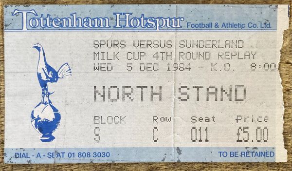 1984/85 ORIGINAL MILK CUP 4TH ROUND REPLAY TICKET TOTTENHAM HOTSPUR V SUNDERLAND