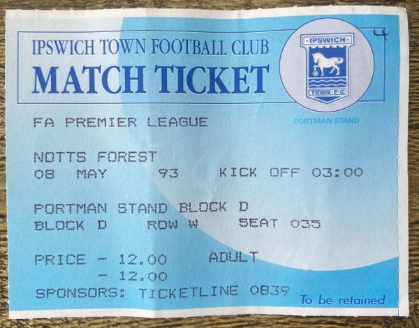 1992/93 ORIGINAL PREMIER LEAGUE TICKET IPSWICH TOWN V NOTTINGHAM FOREST (FOREST ALLOCATION) BRIAN CLOUGHS LAST GAME