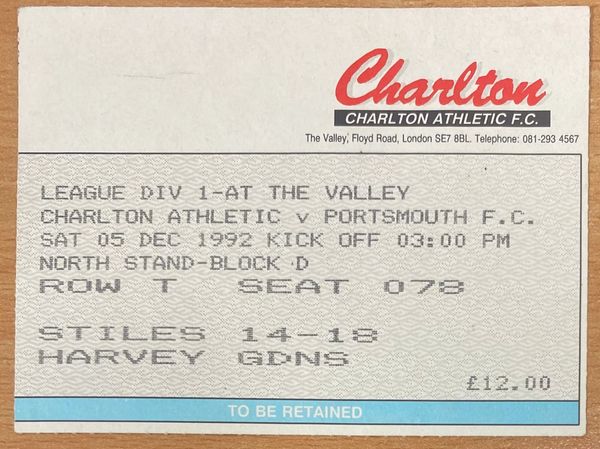 1992/93 ORIGINAL DIVISION ONE TICKET CHARLTON ATHLETIC V PORTSMOUTH (1ST GAME BACK AT THE VALLEY)