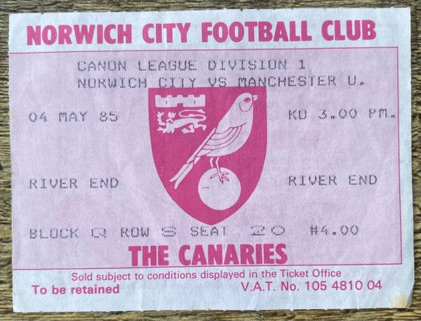 1984/85 ORIGINAL DIVISION ONE TICKET NORWICH CITY V MANCHESTER UNITED