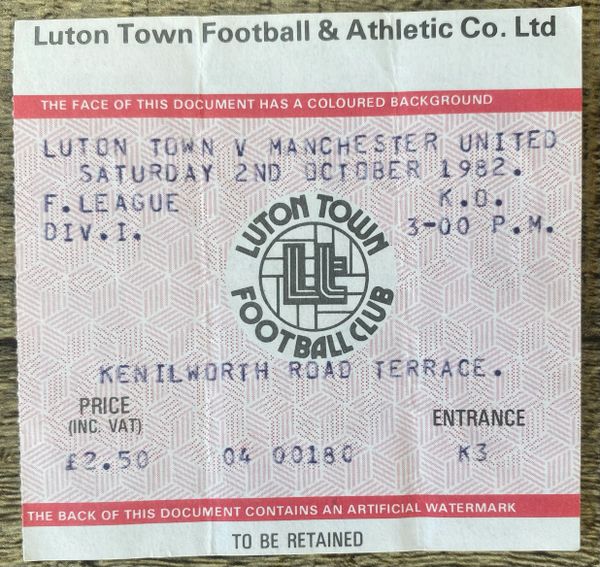 1982/83 ORIGINAL DIVISION ONE TICKET LUTON TOWN V MANCHESTER UNITED (VISITORS END)