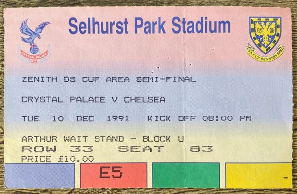 1991/92 ORIGINAL ZENITH DATA SYSTEM CUP SEMI FINAL TICKET CRYSTAL PALACE V CHELSEA