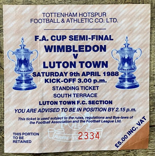 1988 ORIGINAL FA CUP SEMI FINAL TICKET WIMBLEDON V LUTON TOWN @ WHITE HART LANE (LUTON ALLOCATION)