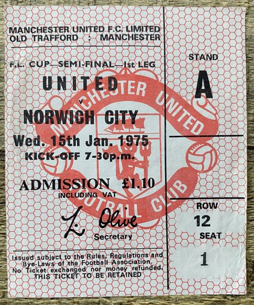1974/75 ORIGINAL LEAGUE CUP SEMI FINAL 1ST LEG TICKET MANCHESTER UNITED V NORWICH CITY