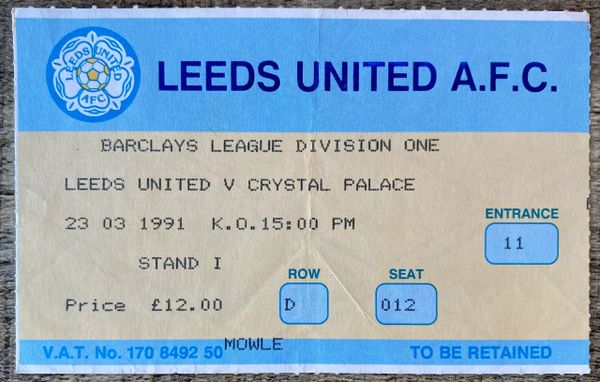 1990/91 ORIGINAL DIVISION ONE TICKET LEEDS UNITED V CRYSTAL PALACE