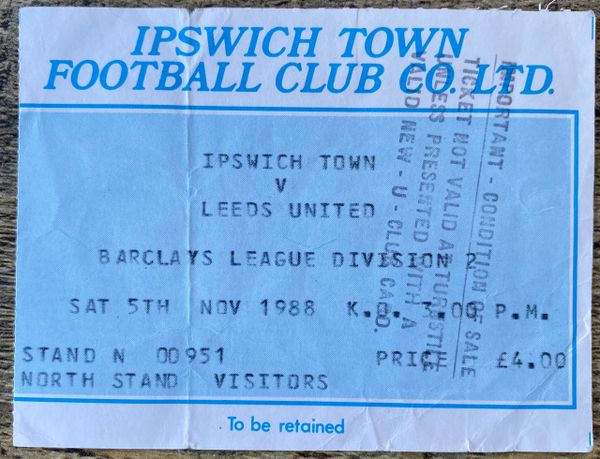 1988/89 ORIGINAL DIVISION TWO TICKET LEEDS UNITED V IPSWICH TOWN (LEEDS UNITED ALLOCATION)