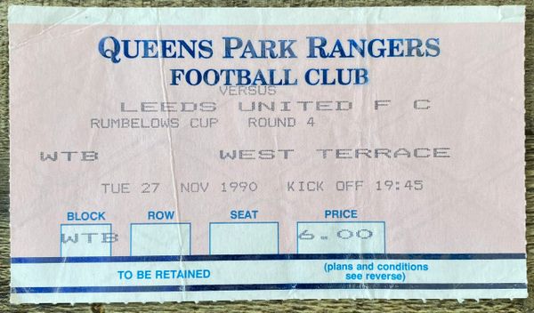 1990/91 ORIGINAL RUMBELOWS CUP ROUND 4 TICKET QUEENS PARK RANGERS V LEEDS UNITED (VISITORS ALLOCATION)