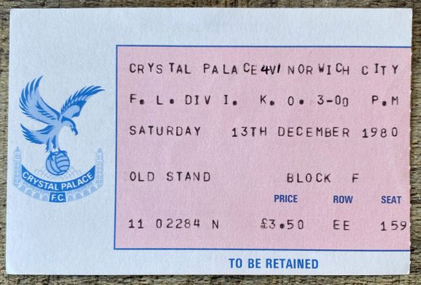 1980/81 ORIGINAL DIVISION ONE TICKET CRYSTAL PALACE V NORWICH CITY