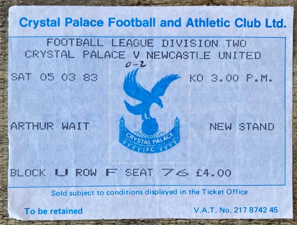 1982/83 ORIGINAL DIVISION TWO TICKET CRYSTAL PALACE V NEWCASTLE UNITED