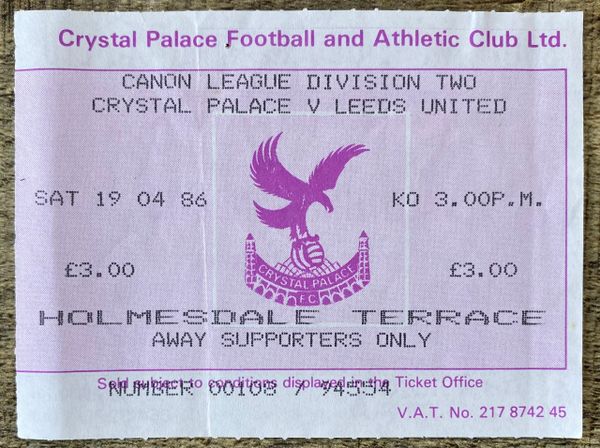 1985/86 ORIGINAL DIVISION TWO TICKET CRYSTAL PALACE V LEEDS UNITED (LEEDS ALLOCATION)