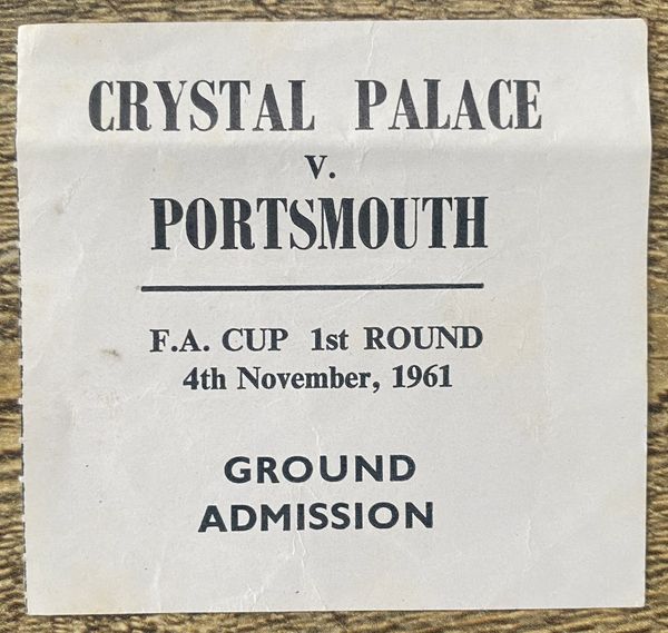 1961/62 ORIGINAL FA CUP 1ST ROUND TICKET CRYSTAL PALACE V PORTSMOUTH