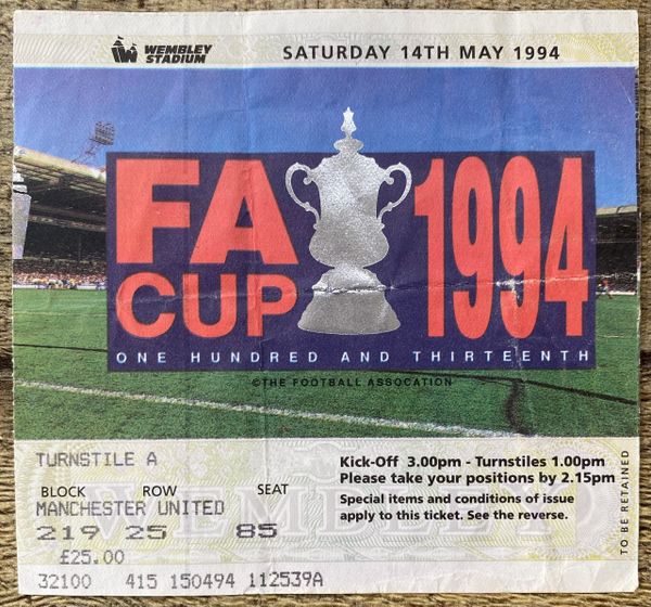 1994 ORIGINAL FA CUP FINAL TICKET MANCHESTER UNITED V CHELSEA (MANCHESTER UNITED ALLOCATION)