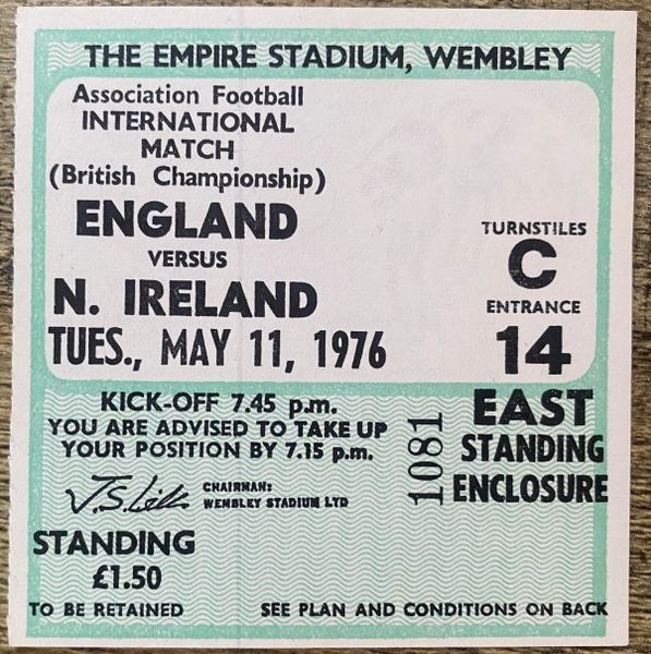 1976 ORIGINAL BRITISH HOME INTERNATIONAL CHAMPIONSHIP TICKET ENGLAND V NORTHERN IRELAND @WEMBLEY