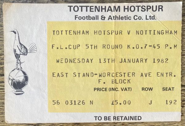 1981/82 ORIGINAL LEAGUE CUP 5TH ROUND TICKET TOTTENHAM HOTSPUR V NOTTINGHAM FOREST