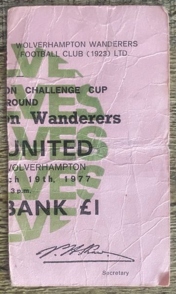 1976/77 ORIGINAL FA CUP 6TH ROUND TICKET WOLVERHAMPTON WANDERERS V LEEDS UNITED